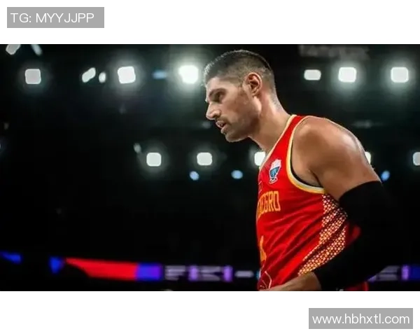 尼古拉武切维奇的传奇人生与对篮球运动的深远影响 尼古拉武切维奇的传奇人生与对篮球运动的深远影响